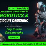 Advanced Certificate in Robotics & Circuit Designing-Module 01(July 2022)