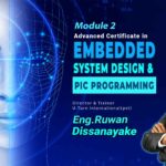 Advanced Certificate in Embedded System Design & PIC Programming- Module 02 (August 2022)